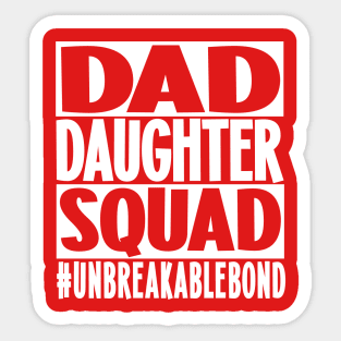 Daddy Daughter Squad (White Letters) Sticker